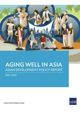 亚洲老龄化状况良好：亚洲发展政策报告（英文版）
