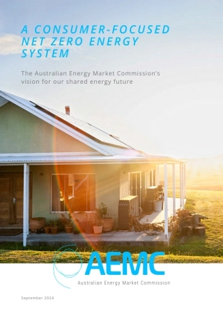 以消费者的为核心的净零能耗系统：澳大利亚能源市场委员会对我们共同能源未来的愿景（英文版）